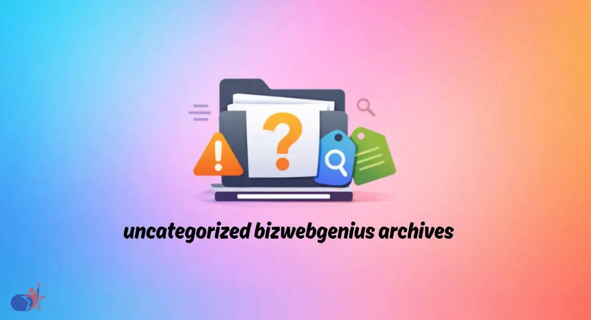 Uncategorized BizWebGenius Archives