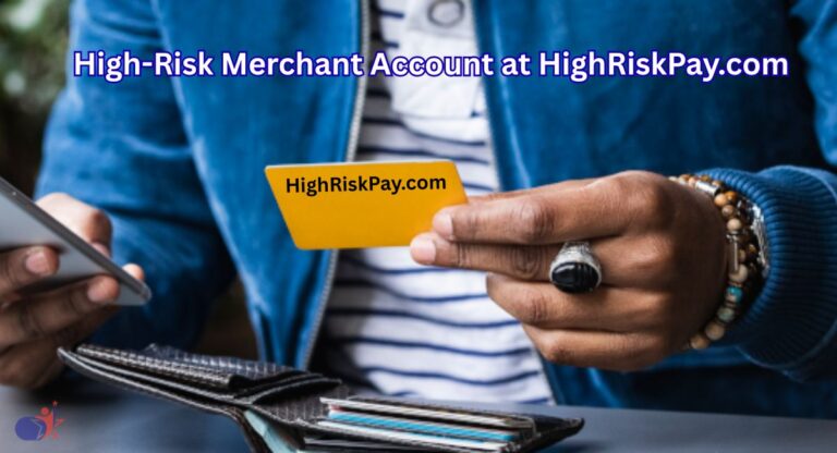 High-Risk Merchant Account at HighRiskPay.com: Complete Beginner’s Guide High-Risk Merchant Account at HighRiskPay.com